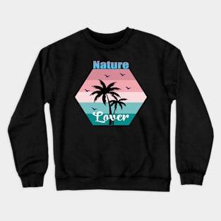 Nature Lover Crewneck Sweatshirt